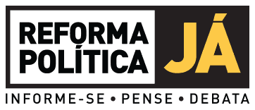 reforma politica já: Informe-se, Reflita e Opine