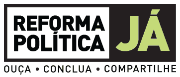 reforma politica já: Informe-se, Reflita e Opine